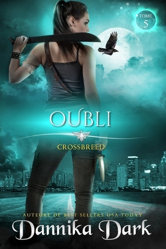 Oubli (Crossbreed, t. 5)