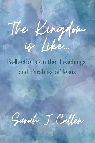 The Kingdom is Like...