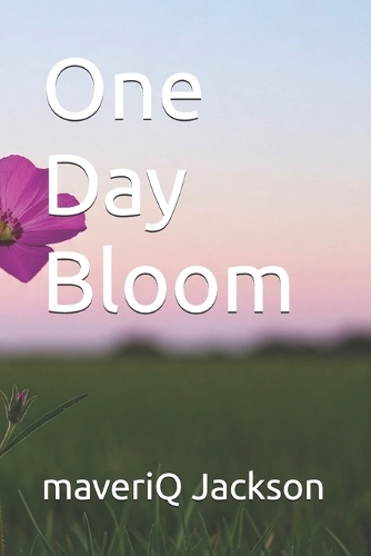 One Day Bloom