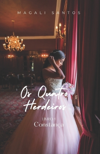 Os Quatro Herdeiros, livro 1 - Constança