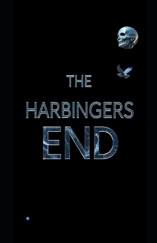 The Harbingers End
