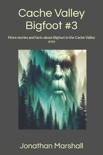 Cache Valley Bigfoot #3