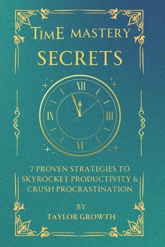 Time Mastery Secrets