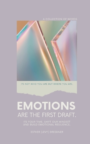Emotions Are the First Draft
