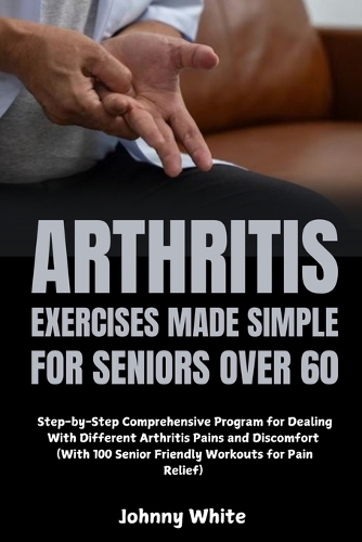 Arthritis Exercises Made Simple for Seniors Over 60