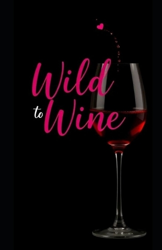 Wild to Wine