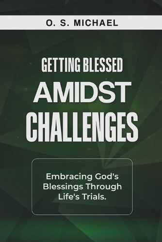 Getting Blessed Amidst Challenges