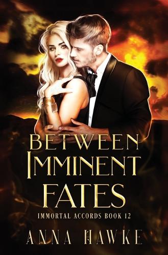 Between Imminent Fates