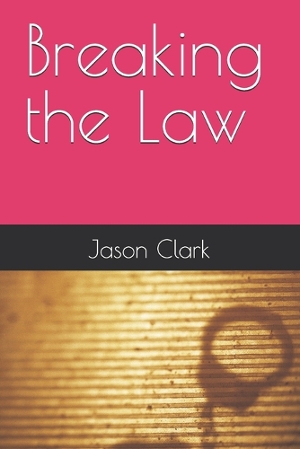 Breaking the Law