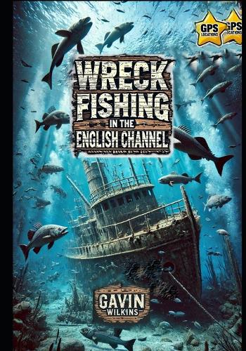 Wreck Fishing in the English Channel
