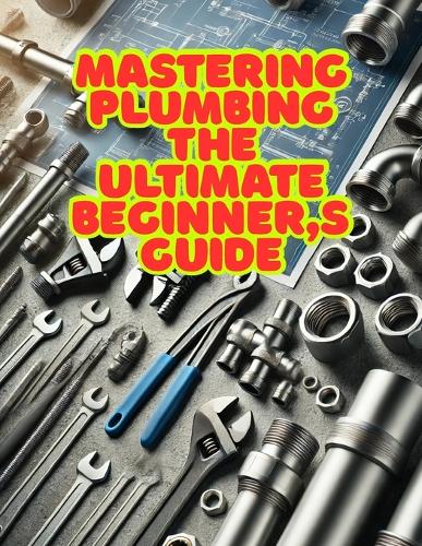 Mastering Plumbing