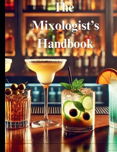The Mixologist's Handbook