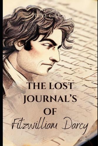 The Lost Journal's of Fitzwilliam Darcy