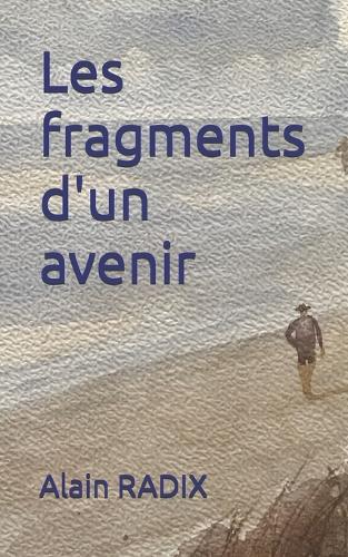 Les fragments d'un avenir