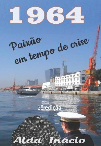 1964 - Paixão em tempo de crise