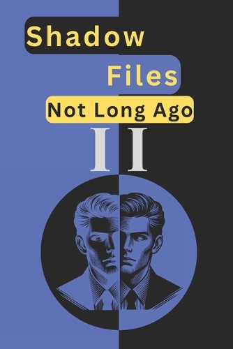 Shadow Files Not Long Ago