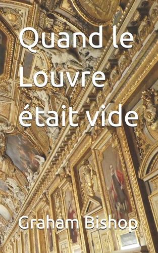 Quand le Louvre était vide