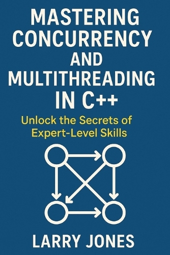 Mastering Concurrency and Multithreading in C++