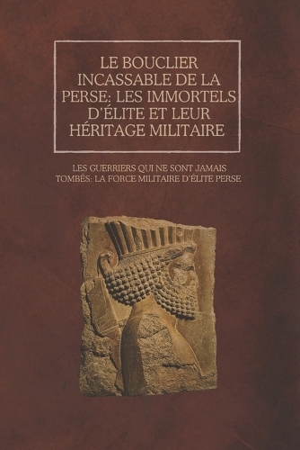 Le bouclier incassable de la Perse