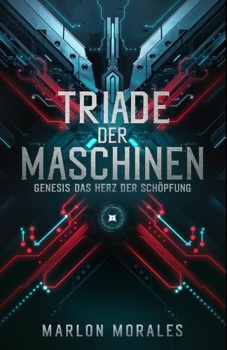 Triade der Maschinen