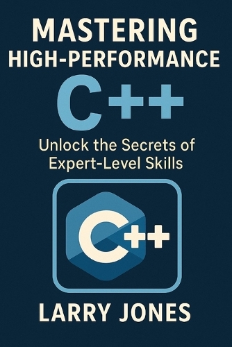 Mastering High-Performance C++