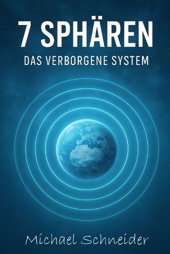 7 Sphären - Das verborgene System