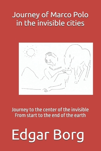 Journey of Marco Polo in the invisible cities