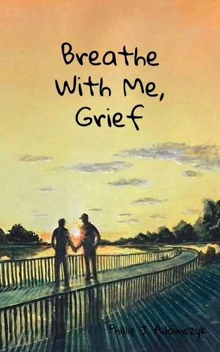 Breathe With Me, Grief