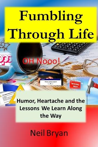 Fumbling Through Life