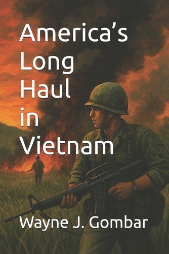 America's Long Haul in Vietnam