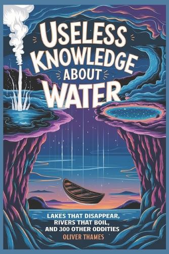 Useless Knowledge about Water