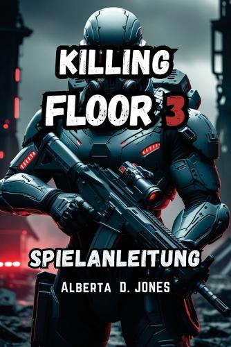 Killing Floor 3 Spielanleitung