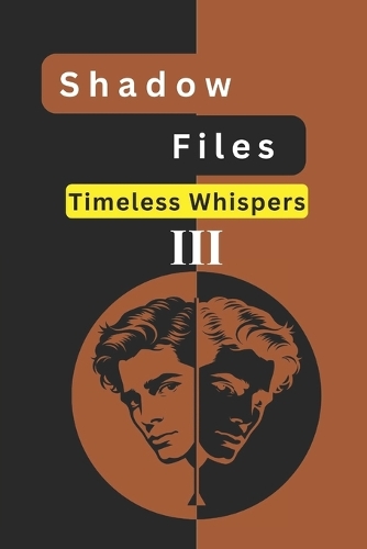 Shadow Files Timeless Whispers