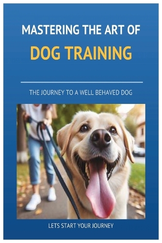 Mastering the art of Dog Training