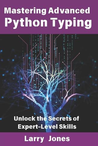 Mastering Advanced Python Typing