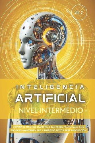 Inteligencia Artificial - Nivel Intermedio (Volumen 2)