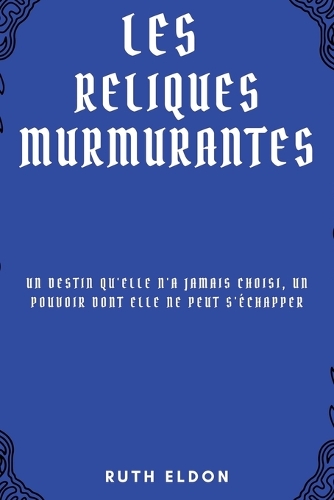 Les Reliques Murmurantes