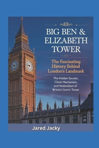 Big Ben & Elizabeth Tower