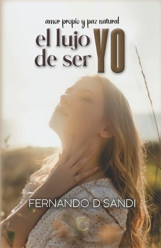 El Lujo de Ser Yo