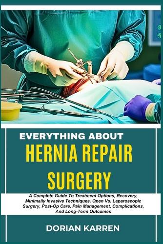Everything about Hernia Repair Surgery