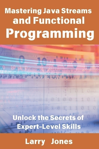 Mastering Java Streams and Functional Programming