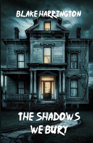 The Shadows We Bury
