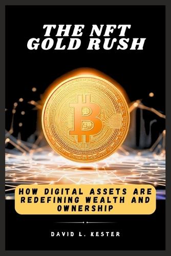 The NFT Gold Rush
