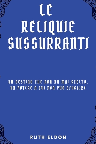 Le Reliquie Sussurranti