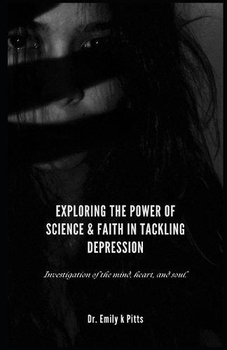 Exploring the Power of Science & Faith in Tackling Depression