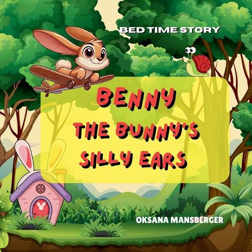 Benny the Bunny's Silly Ears
