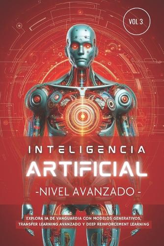 Inteligencia Artificial - Nivel Avanzado (Volumen 3)