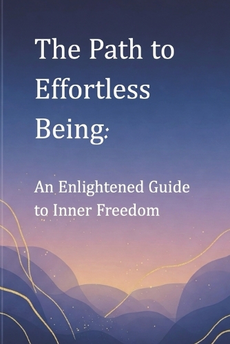 The Path to Effortless Being