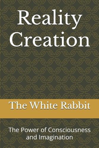 Reality Creation