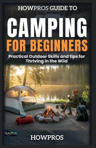 HowPros Guide to Camping for Beginners